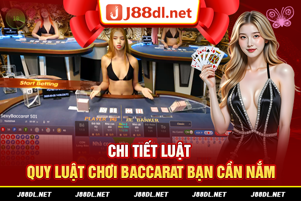 Quy luật chơi baccarat và cẩm nang luôn thắng