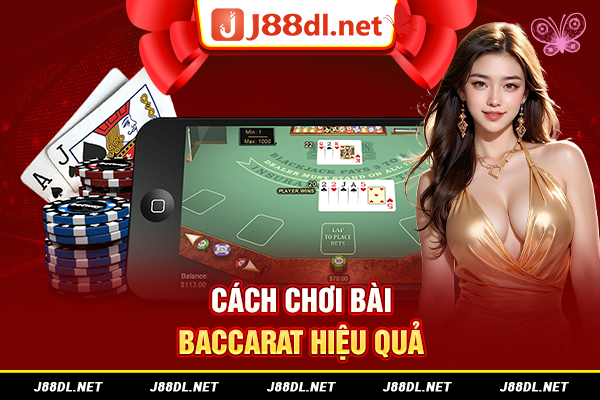 Cách chơi bài baccarat hiệu quả