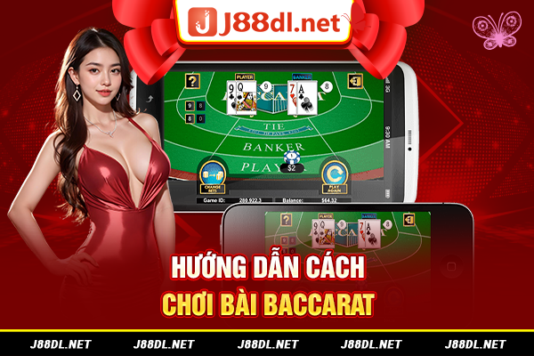 Hướng dẫn cách chơi bài baccarat luôn thắng
