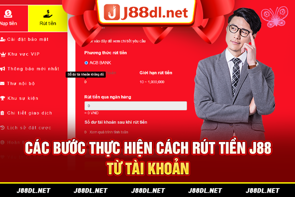 Các bước rút tiền từ tài khoản J88