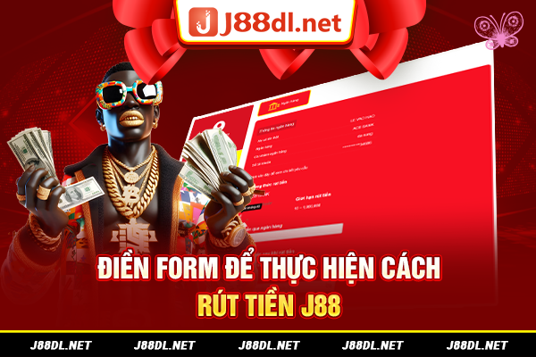 Điền form thêm tài khoản rút tiền J88