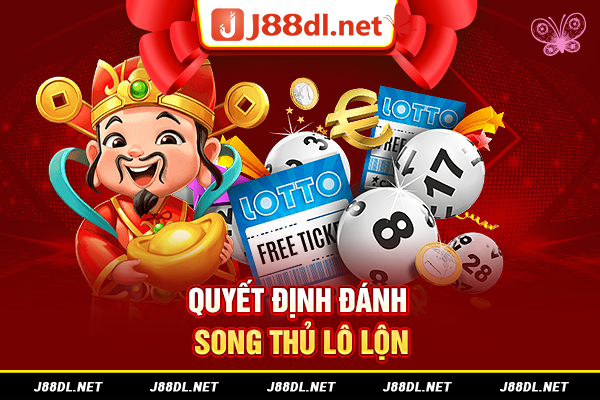 Quyết định đánh lô lộn