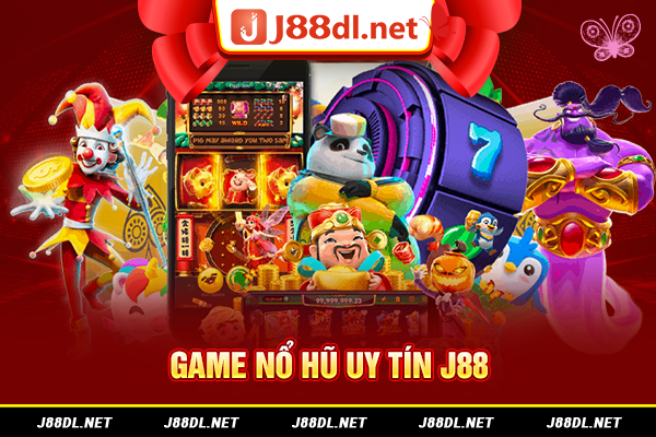 Game nổ hũ uy tín J88