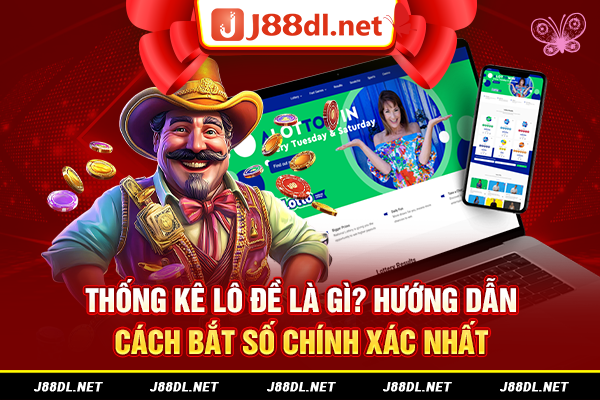 Thống kê lô đề là gì? Hướng dẫn cách bắt số chính xác nhất